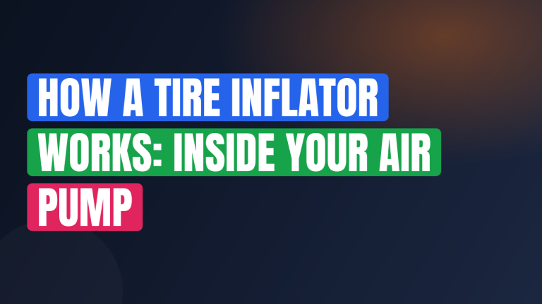 How a Tire Inflator Works: Inside Your Air Pump